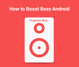 Cara Meningkatkan Bass di HP Android