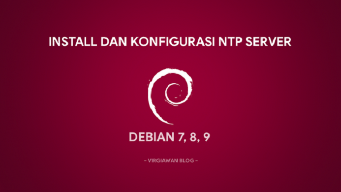 Install dan Konfigurasi NTP Server di Debian
