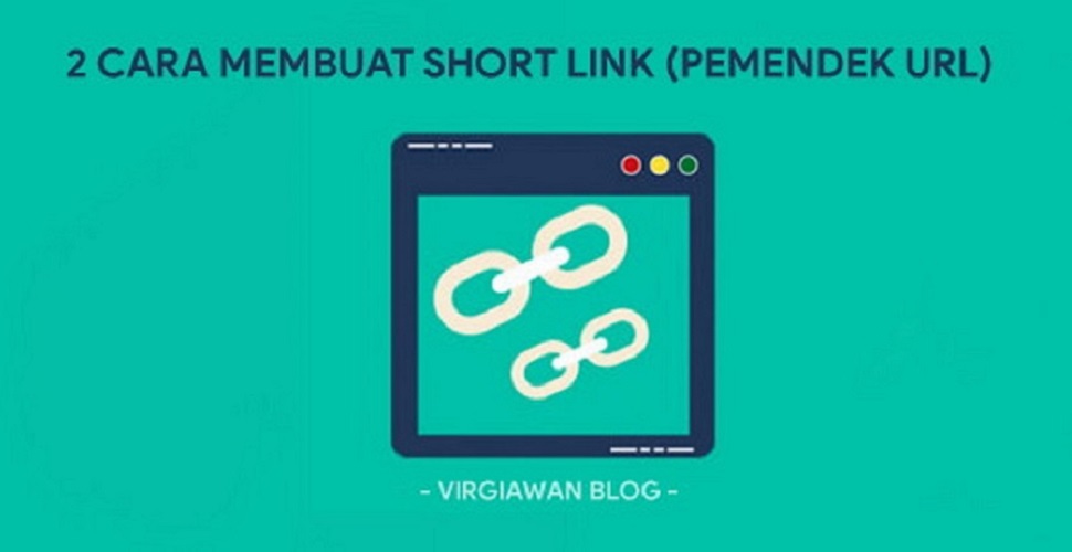 2 Cara Membuat Short Link (Pemendek URL) Sendiri